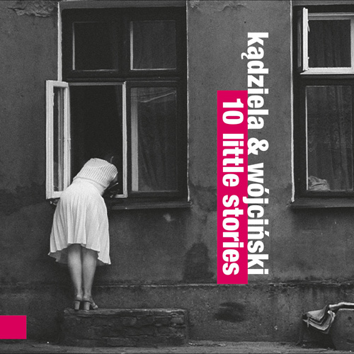 Kądziela & Wójciński – 10 Little Stories